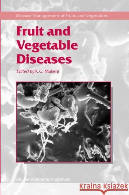 Fruit and Vegetable Diseases K. G. Murkjeri K. G. Mukerji K. G. Mukerji 9781402019760 Springer - książka