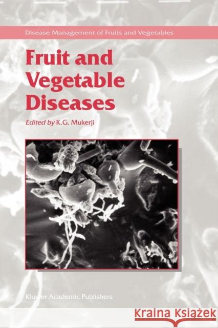 Fruit and Vegetable Diseases K. G. Mukerji 9789048165612 Not Avail - książka