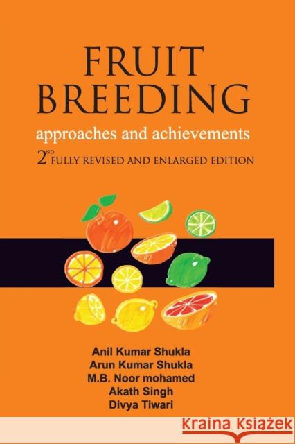Fruit Breeding: 2nd Fully Revised And Enlarged Edition Anil Kumar Shukla   9788119103751 Nipa - książka