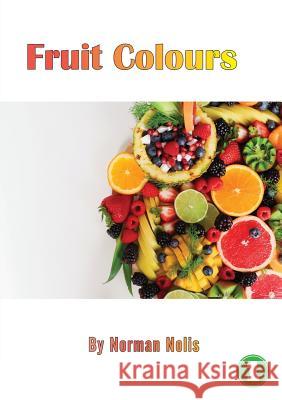 Fruit Colours Norman Nollis 9781925960877 Library for All - książka