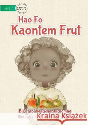 Fruit Count - Hao Fo Kaontem Frut Caroline Richard Raomae, Ma Criselda Federis 9781922750532 Library for All - książka