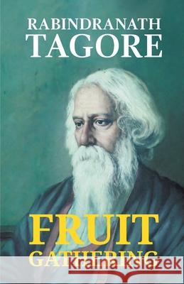 Fruit Gathering Rabindranath Tagore 9788180943423 Mjp Publisher - książka