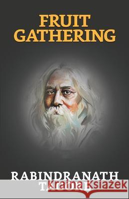 Fruit-Gathering Rabindranath Tagore   9789390736553 True Sign Publishing House - książka