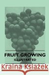 Fruit Growing - Illustrated G. Copley 9781445512211 Pomona Press