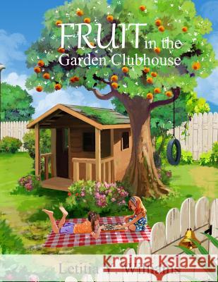 Fruit in the Garden Clubhouse Letitia y. Williams 9780997483109 Self-Discovery LLC - książka