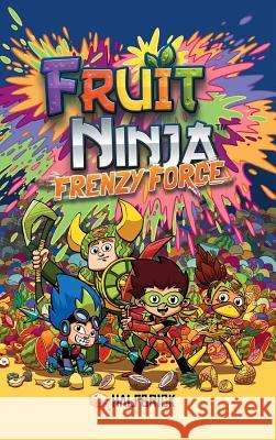 Fruit Ninja: Frenzy Force Halfbrick Studios, Erich Owen 9781449497408 Andrews McMeel Publishing - książka