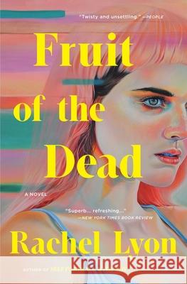 Fruit of the Dead Rachel Lyon 9781668020869 Scribner Book Company - książka