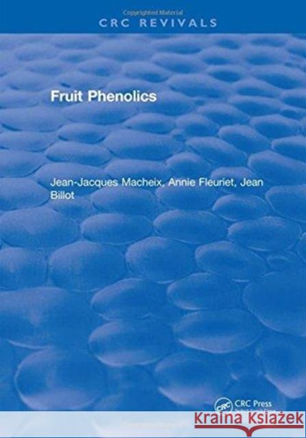 Fruit Phenolics Jean-Jacques Macheix   9781315893075 CRC Press - książka