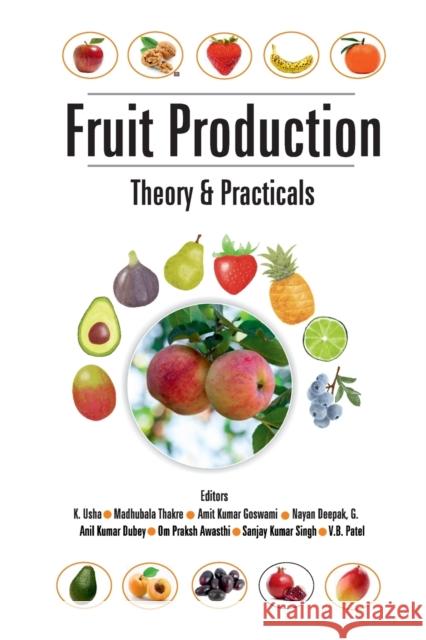 Fruit Production: Theory And Practicals K Usha   9788119103720 Nipa - książka