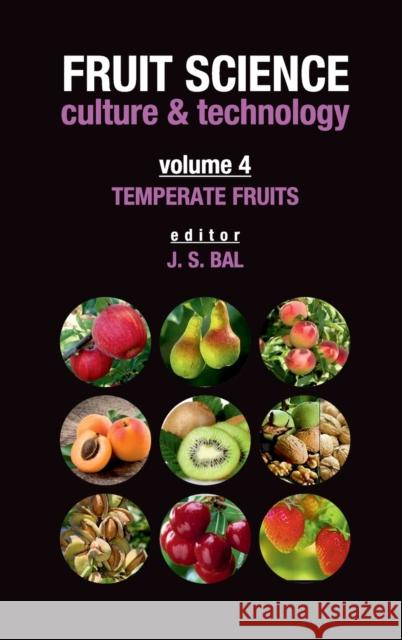 Fruit Science Culture and Technology: Vol. 04: Temperate Fruits: Temperate Fruits Bal J 9789386546234 New India Publishing Agency- Nipa - książka