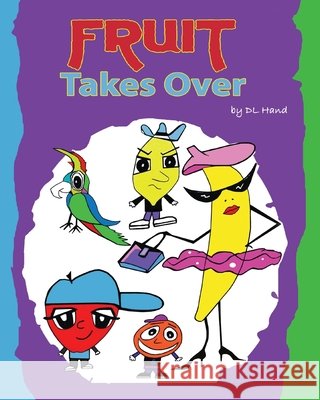 Fruit Takes Over DL Hand 9781732021211 Hand Studios - książka