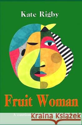 Fruit Woman Kate Rigby 9781975751388 Createspace Independent Publishing Platform - książka