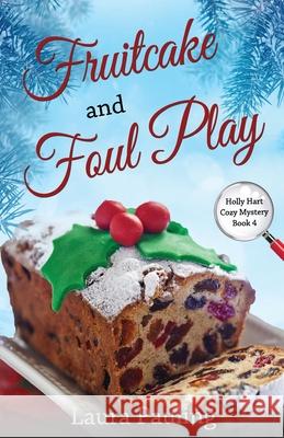 Fruitcake and Foul Play Laura Pauling 9781517287016 Createspace - książka