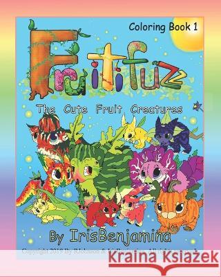 Fruitifuzz Irisbenjamina J, R Johnson, MB Bs Lrcp Mrcs Ffarcs 9781699859834 Independently Published - książka