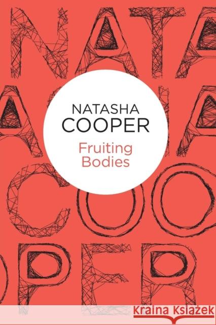 Fruiting Bodies Natasha Cooper 9781447238584 Policy Press - książka