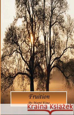Fruition MR Marte' Kenyatta King 9781597124300 Catawba Pub. Co. - książka
