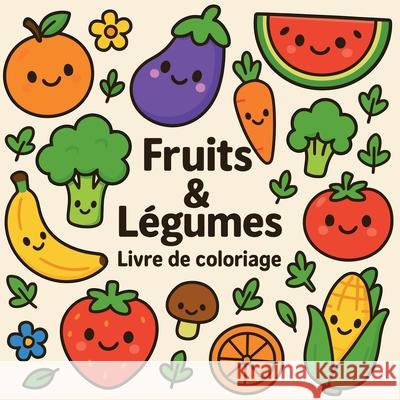 Fruits & L?gumes - Livre de coloriage Chris Martin 9782901359135 Chris Martin - książka