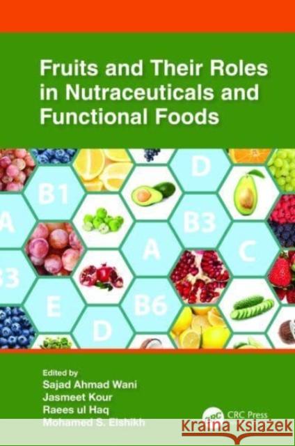 Fruits and Their Roles in Nutraceuticals and Functional Foods  9781032194462 Taylor & Francis Ltd - książka