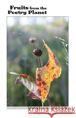 Fruits from the Poetry Planet Ngozi Olivia Osuoha 9781950433070 Poetic Justice Books & Arts - książka