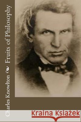 Fruits of Philosophy Charles Knowlton 9781973769514 Createspace Independent Publishing Platform - książka