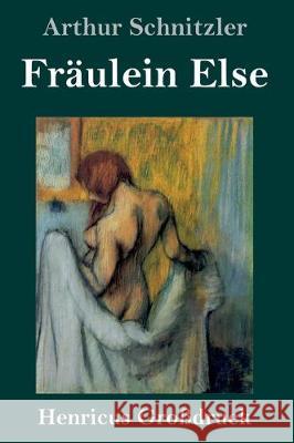 Fräulein Else (Großdruck) Arthur Schnitzler 9783847825562 Henricus - książka