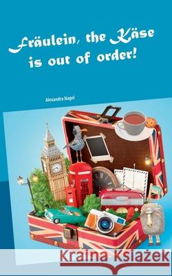 Fräulein, the Käse is out of order Nagel, Alexandra 9783753478449 Books on Demand - książka