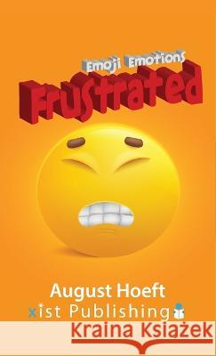 Frustrated August Hoeft 9781532438578 Xist Publishing - książka