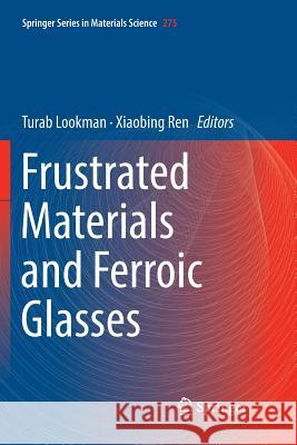 Frustrated Materials and Ferroic Glasses Turab Lookman Xiaobing Ren 9783030072704 Springer - książka