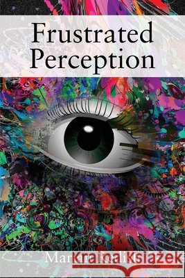Frustrated Perception Marian Redish 9781977216717 Outskirts Press - książka