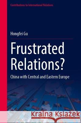 Frustrated Relations? Hongfei Gu 9789819937295 Springer Nature Singapore - książka