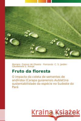 Fruto da floresta Gomes de Oliveira Mariana 9783639687965 Novas Edicoes Academicas - książka