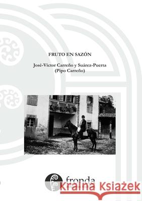 Fruto en sazón José Víctor Carreño Y Suárez-Puerta 9780244565312 Lulu.com - książka