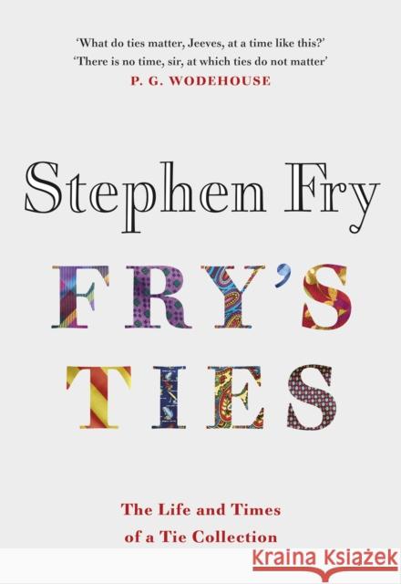 Fry's Ties: Discover the life and ties of Stephen Fry Stephen Fry 9780241493045 Penguin Books Ltd - książka