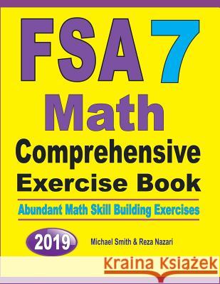 FSA 7 Math Comprehensive Exercise Book: Abundant Math Skill Building Exercises Michael Smith Reza Nazari 9781646125715 Math Notion - książka