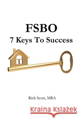 FSBO 7 Keys To Success Rich Scot 9781725096264 Createspace Independent Publishing Platform - książka
