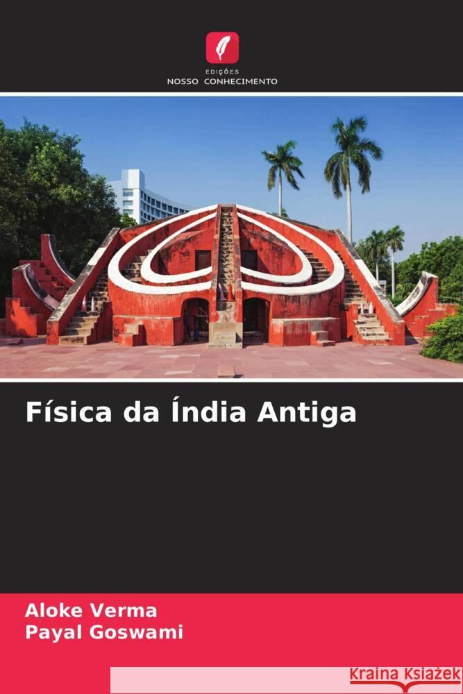 F?sica da ?ndia Antiga Aloke Verma Payal Goswami 9786207257355 Edicoes Nosso Conhecimento - książka