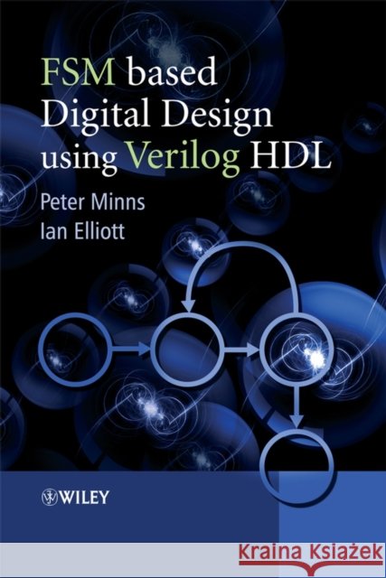 fsm-based digital design using verilog hdl  Minns, Peter D. 9780470060704 John Wiley & Sons - książka