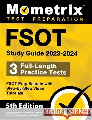 FSOT Study Guide 2023-2024 - 3 Full-Length Practice Tests, FSOT Prep Secrets with Step-by-Step Video Tutorials: [5th Edition] Matthew Bowling 9781516722723 Mometrix Media LLC - książka