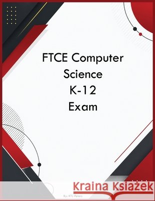 FTCE Computer Science K-12 Exam Peters, Ktj 9798256092634 Yrt Educational Group - książka
