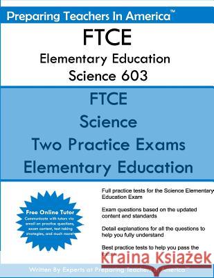 FTCE Elementary Education Science 603: FTCE Elementary Education K-6 Science Subtest Preparing Teachers in America 9781536891355 Createspace Independent Publishing Platform - książka