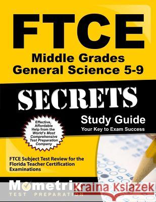 FTCE Middle Grades General Science 5-9 Secrets Study Guide: FTCE Test Review for the Florida Teacher Certification Examinations Ftce Exam Secrets Test Prep Team 9781609717414 Mometrix Media LLC - książka
