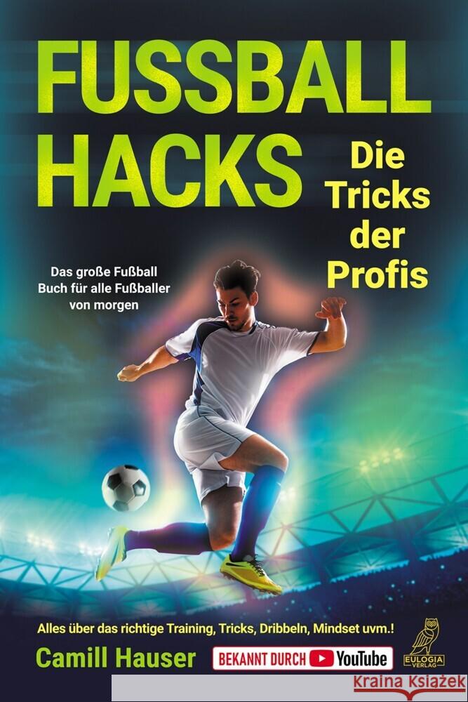 Fußball Hacks - Die Tricks der Profis Hauser, Camill 9783969672365 Eulogia - książka