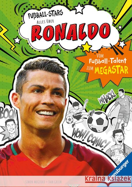 Fußball-Stars - Alles über Ronaldo. Vom Fußball-Talent zum Megastar (Erstlesebuch ab 7 Jahren) Mugford, Simon 9783473463480 Ravensburger Verlag - książka