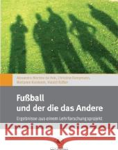 Fußball Und Der Die Das Andere: Ergebnisse Aus Einem Lehrforschungsprojekt Kosmann, Marianne 9783862260508 Centaurus - książka