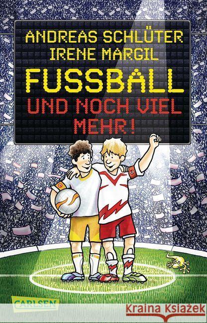Fußball und noch viel mehr! Schlüter, Andreas; Margil, Irene 9783551313256 Carlsen - książka