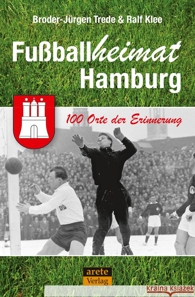 Fußballheimat Hamburg Trede, Broder-Jürgen, Klee, Ralf 9783964230386 Arete - książka