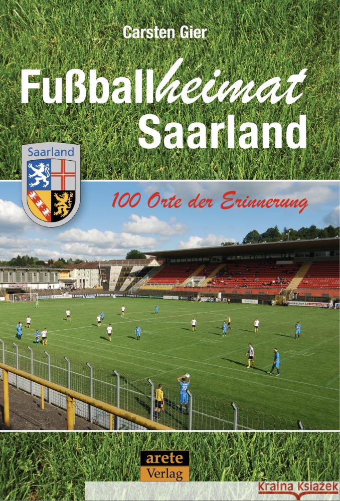 Fußballheimat Saarland Gier, Carsten 9783964230669 Arete - książka