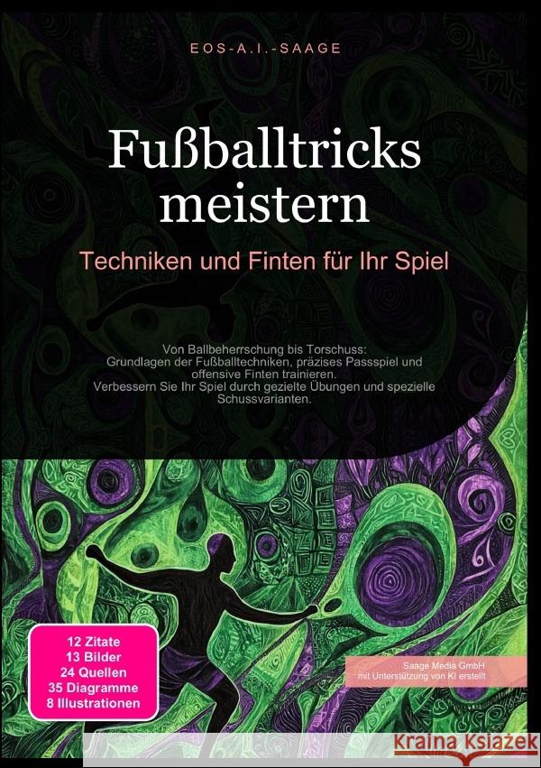 Fußballtricks meistern: Techniken und Finten für Ihr Spiel A. I. Saage, D. Eos 9783819776168 epubli - książka