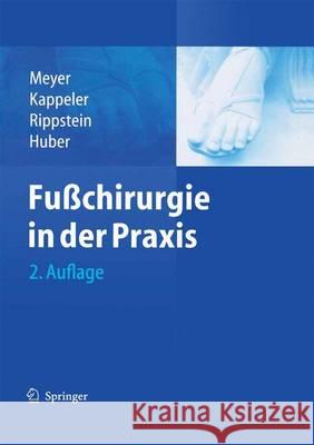 Fußchirurgie in Der Praxis Meyer, Rainer-Peter 9783642622052 Springer - książka