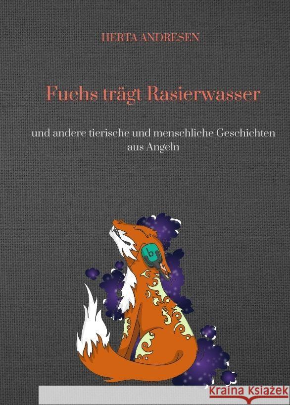 Fuchs trägt Rasierwasser Andresen, Herta 9783347678378 tredition - książka